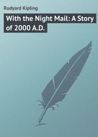 With the Night Mail: A Story of 2000 A.D.