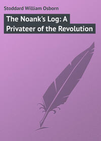 The Noank&apos;s Log: A Privateer of the Revolution