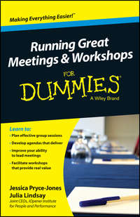 Running Great Meetings and Workshops For Dummies