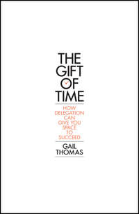 The Gift of Time. How Delegation Can Give you Space to Succeed