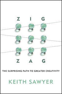 Zig Zag. The Surprising Path to Greater Creativity