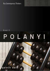 Karl Polanyi. The Limits of the Market