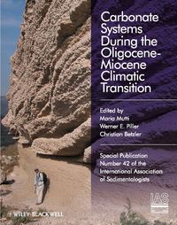 Carbonate Systems During the Olicocene-Miocene Climatic Transition (Special Publication 42 of the IAS)