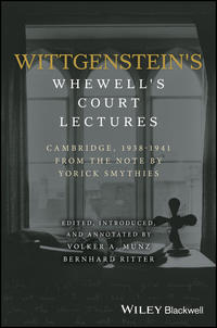 Wittgenstein&apos;s Whewell&apos;s Court Lectures. Cambridge, 1938 - 1941, From the Notes by Yorick Smythies