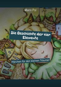 Märchen auf dem Kissen. Die Geschichte der vier Elemente