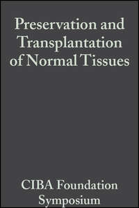 Preservation and Transplantation of Normal Tissues