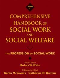 Comprehensive Handbook of Social Work and Social Welfare, The Profession of Social Work