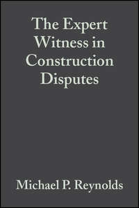The Expert Witness in Construction Disputes