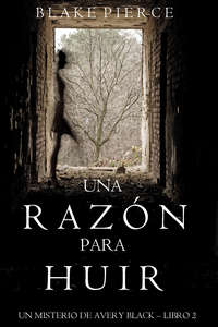 Una Razón para Huir