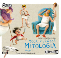Moja pierwsza mitologia. Księga I