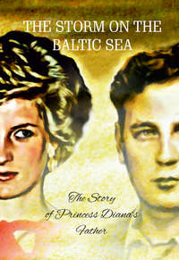 The Storm on the Baltic Sea: The Story of Princess Diana’s Father