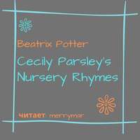 Cecily Parsley's Nursery Rhymes