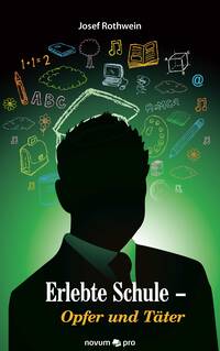Erlebte Schule - Opfer und Täter