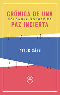 Crónica de una paz incierta