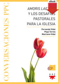 Amoris Laetitia y los desafíos pastorales para la Iglesia