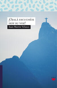 ¡Ojalá escuchéis hoy su voz!