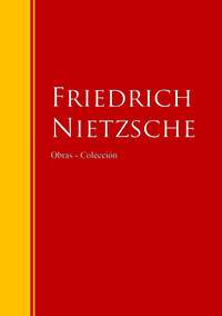 Obras - Colección de Friedrich Nietzsche