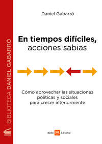 En tiempos difíciles, acciones sabias