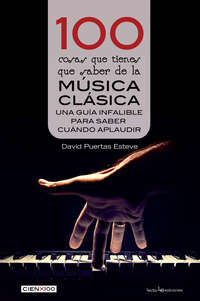 100 cosas que tienes que saber de la música clásica