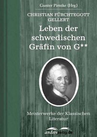 Leben der schwedischen Gräfin von G**