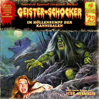 Geister-Schocker, Folge 29: Im Höllensumpf der Kannibalen / Das Ultimatum