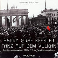Tanz auf dem Vulkan - Der Revolutionswinter 1918/19 in Tagebuchauszügen (gekürzte Fassung)