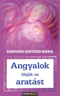Angyalok látják az aratást
