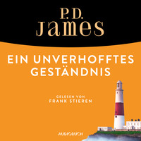 Ein unverhofftes Geständnis - Ein Fall für Adam Dalgliesh 3 (Ungekürzt)