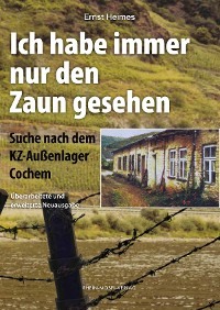 Ich habe immer nur den Zaun gesehen