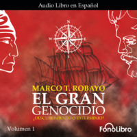 ¿Descubrimiento o Exterminio? - El Gran Genocidio, Vol. 1 (abreviado)