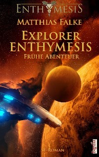 Explorer ENTHYMESIS