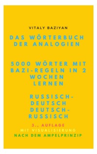 Das Wörterbuch der Analogien Russisch–Deutsch/Deutsch–Russisch mit Bazi-Regeln