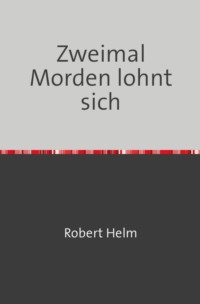 Zweimal Morden lohnt sich