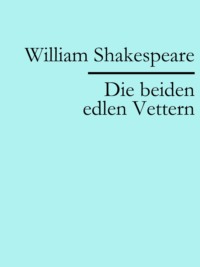Die beiden edlen Vettern