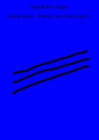 Margas Leben - Familien nach dem Krieg (1)