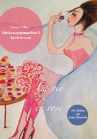 Schokomayopompadour 2 La vie en rose