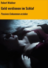 Geld verdienen im Schlaf