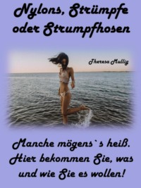 Nylons, Strümpfe oder Strumpfhosen