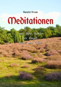 Mediationen aus dem Reich der Engel, Feen und Elfen