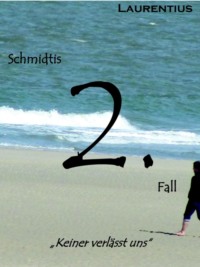 Laurentius, Schmidtis 2. Fall