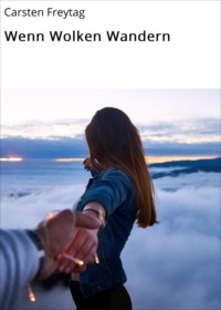 Wenn Wolken Wandern