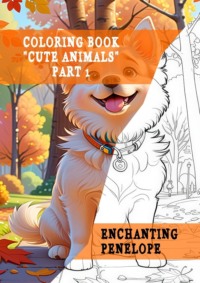Coloring book «Cute Animals». Part 1