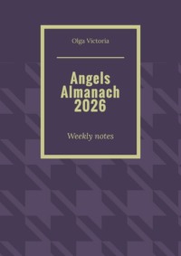 Angels Almanach 2026. Weekly notes