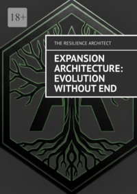 Expansion Architecture: Evolution Without End