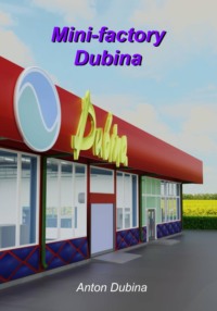 Mini-factory Dubina