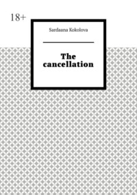 The cancellation
