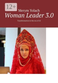 Woman Leader 3.0. Transformation in the era of AI