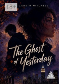 The Ghost of Yesterday