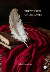 THE WHISPER OF MEMORIES