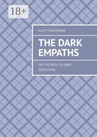The Dark Empaths. On the path to dark seduction
